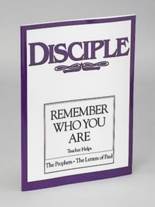 Disciple III Remember Who You Are: Teacher Helps