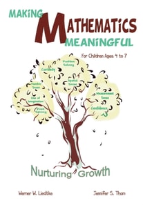 Making Mathematics Meaningful - for Children Ages 4 to 7