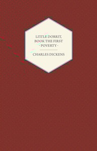 Little Dorrit, Book the First - Poverty