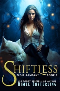Shiftless: A Fantastical Werewolf Adventure
