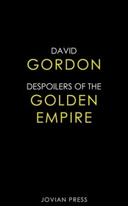Despoilers of the Golden Empire
