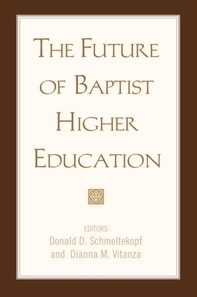 Future of Baptist Higher Education