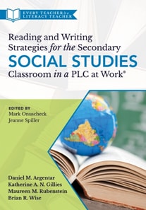 Reading and Writing Strategies for the Secondary Social Studies Classroom in a PLC at Work(R)
