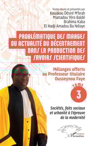 Problematique des marges ou actualite du decentrement dans la production des savoirs scientifiques