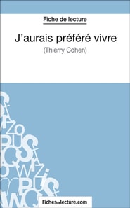 J'aurais préféré vivre