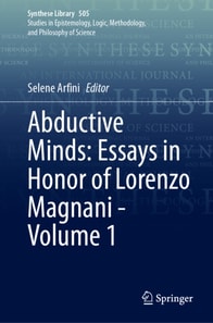 Abductive Minds: Essays in Honor of Lorenzo Magnani - Volume 1