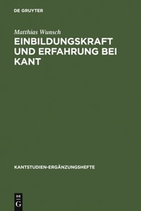 Einbildungskraft und Erfahrung bei Kant