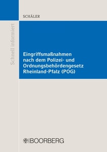 Eingriffsmaßnahmen nach dem Polizei- und Ordnungsbehördengesetz Rheinland-Pfalz (POG)
