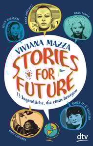 Stories for Future – 13 Jugendliche, die etwas bewegen
