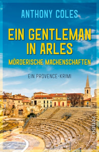 Ein Gentleman in Arles – Mörderische Machenschaften