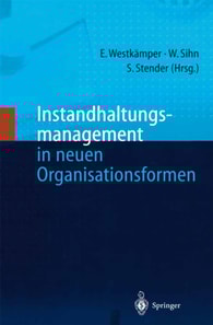 Instandhaltungsmanagement in neuen Organisationsformen