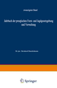 Jahrbuch der Preußischen Forst- und Jagdgesetzgebung und Verwaltung