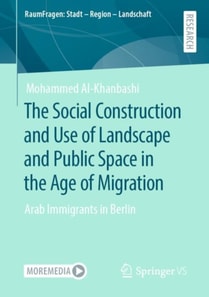 Social Construction and Use of Landscape and Public Space in the Age of Migration