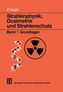 Strahlenphysik, Dosimetrie und Strahlenschutz