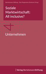Soziale Marktwirtschaft: All inclusive? Band 4: Unternehmen