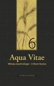 Aqua Vitae 6 - Whisky macht klüger