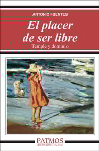 El placer de ser libre. Temple y dominio