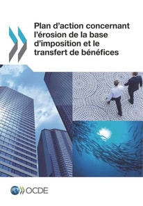 Plan d'action concernant l'erosion de la base d'imposition et le transfert de benefices