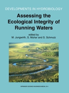 Assessing the Ecological Integrity of Running Waters