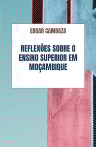 Reflexões sobre o Ensino Superior em Moçambique