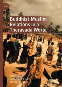 Buddhist-Muslim Relations in a Theravada World