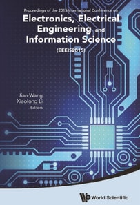 Electronics, Electrical Engineering And Information Science - Proceedings Of The 2015 International Conference (Eeeis2015)