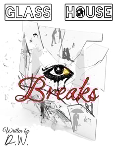 Glass House: Glass House Breaks