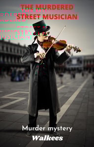 Murdered Street Musician: Murder Mystery