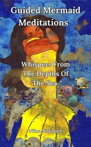 Guided Mermaid Meditations - Whispers From The Depths Of The Sea
