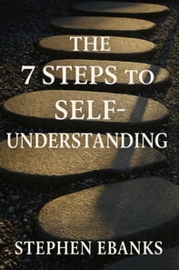 7 Steps to Self Understanding