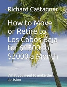 How to Move or Retire to Los Cabos Baja for $1500 to $2000 a month