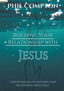Building Your Relationship with Jesus