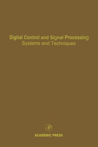 Digital Control and Signal Processing Systems and Techniques