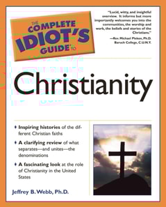 Complete Idiot's Guide to Christianity
