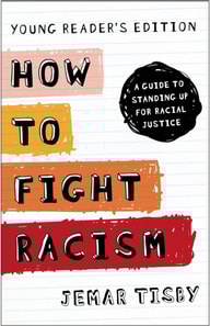 How to Fight Racism Young Reader's Edition