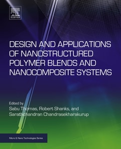 Design and Applications of Nanostructured Polymer Blends and Nanocomposite Systems