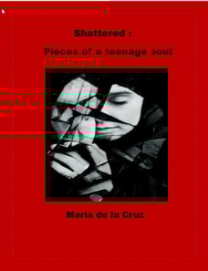 Shattered: Pieces of a Teenage Soul