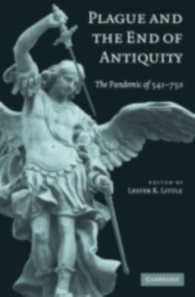 Plague and the End of Antiquity