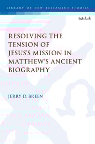 Resolving the Tension of Jesus's Mission in Matthew's Ancient Biography