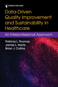 Data-Driven Quality Improvement and Sustainability in Health Care