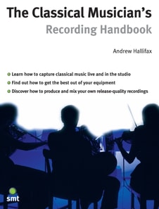 Classical Musician's Recording Handbook