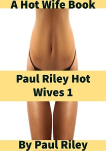 Paul Riley Hot Wives 1