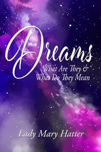 Dreams: What Are They & What do They Mean?