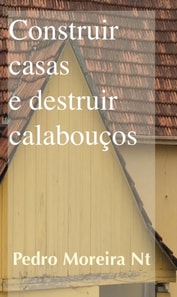 Construir casas e destruir calaboucos