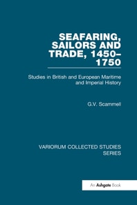 Seafaring, Sailors and Trade, 1450-1750