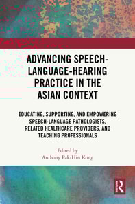 Advancing Speech-Language-Hearing Practice in the Asian Context