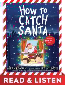 How to Catch Santa: Read & Listen Edition