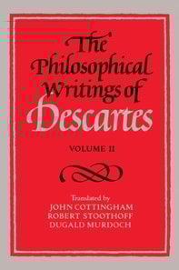 Philosophical Writings of Descartes: Volume 2