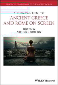 Companion to Ancient Greece and Rome on Screen