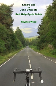 Lands End to John O'Groats - A Self Help Cycle Guide